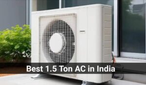 Best 1.5 Ton AC in India